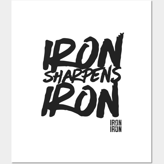 Iron Sharpens Iron Wall Art by Iron_and_Iron